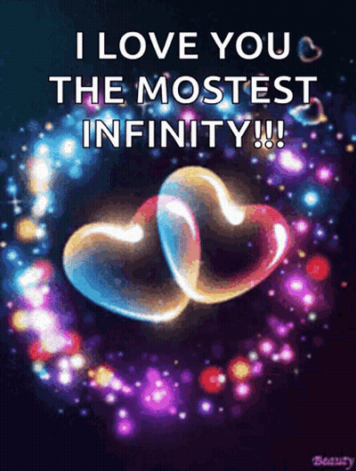 Two Hearts Saying I Love You The Mostest Infinity GIF