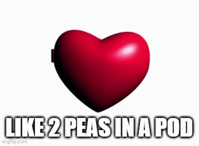 Two Hearts Saying Winning And Like 2 Peas In A Pod GIF