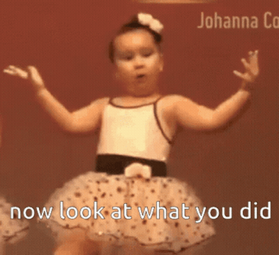 Two Little Girls Dancing With The Words Now Look At What You Did GIF