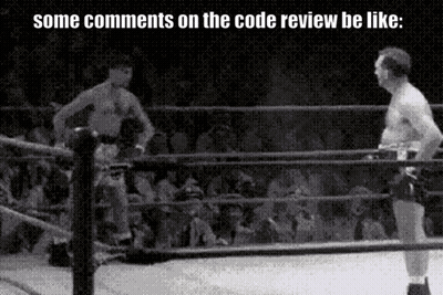 Two Men Are Fighting In A Boxing Ring With The Caption Some Comments On The Code Review Be Like . GIF