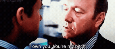 Two Men Are Standing Next To Each Other And One Of Them Is Saying " I Own You You 'Re My Bitch " GIF