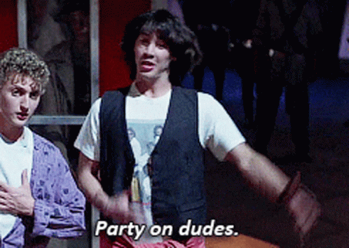 Two Men Are Standing Next To Each Other And One Of Them Is Saying " Party On Dudes " GIF
