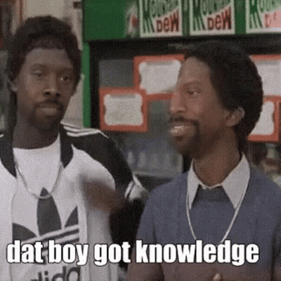 Two Men Are Standing Next To Each Other And One Of Them Is Saying That Boy Got Knowledge GIF