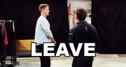 Two Men Are Standing Next To Each Other And The Word Leave Is Written Above Them GIF