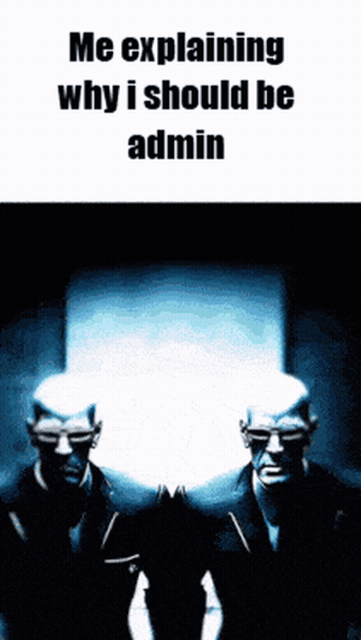 Two Men Are Standing Next To Each Other In A Dark Room With The Words Me Explaining Why I Should Be Admin GIF