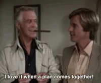 Two Men Are Talking To Each Other And One Of Them Says `` I Love It When A Plan Comes Together ! '' GIF