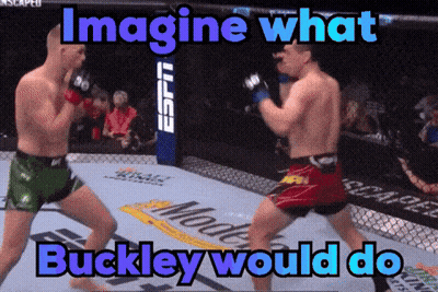 Two Men Fighting In Ring Saying Imagine What Buckley Would Do GIF