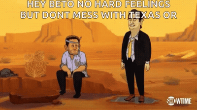 Two Men In Desert Saying Hey Beto No Hard Feelings But Dont Mess With Texas GIF
