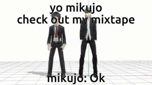 Two Men In Suits With Yo Mikujo Check Out My Mixtape Mikujo Ok Below GIF