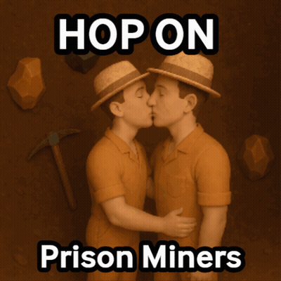 Two Men Kissing Poster Saying Hop On Prison Miners GIF