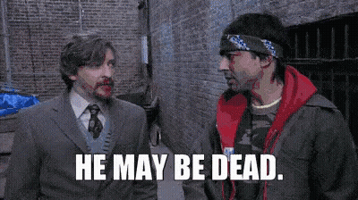 Two Men One Says He May Be Dead GIF