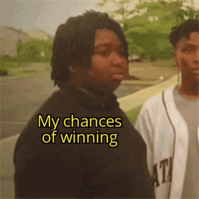 Two Men One With My Chances Of Winning On Face GIF