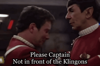 Two Men Saying Please Captain Not In Front Of The Klingons