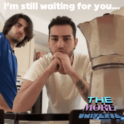 Two Men Sitting By Coffee Pot Saying I'm Still Waiting For You GIF