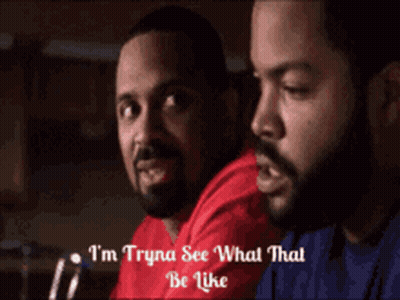 Two Men Sitting Next To Each Other With I'm Tryna See What That Be Like GIF