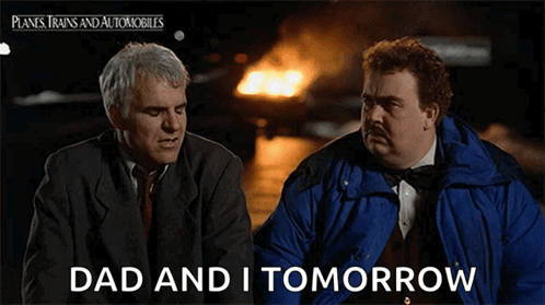 Two Men Sitting Next To Each Other With The Words Dad And I Tomorrow On The Bottom Right GIF