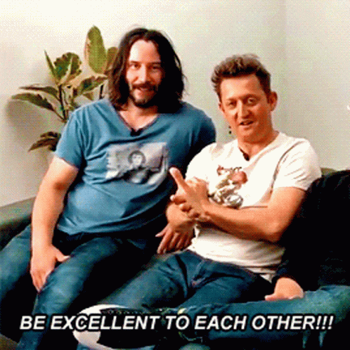Two Men Sitting On A Couch With The Words Be Excellent To Each Other On The Bottom GIF