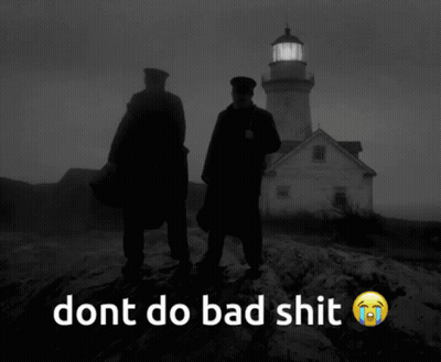 Two Men Standing In Front Of A Lighthouse With The Words " Dont Do Bad Shit " Above Them GIF