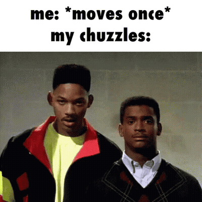 Two Men Standing Next To Each Other With The Caption " Me : * Moves Once My Chuzzles " GIF