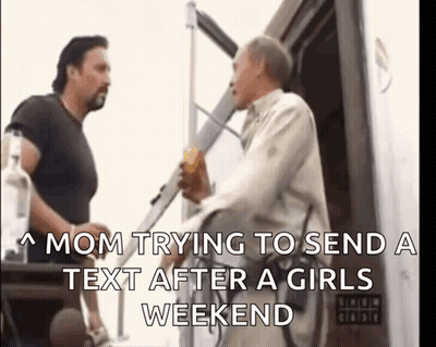Two Men Standing Next To Each Other With The Caption Mom Trying To Send A Text After A Girl 'S Weekend GIF