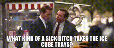 Two Men Standing Next To Each Other With The Caption What Kind Of A Sick Bitch Takes The Ice Cube Tray GIF