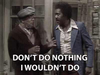 Two Men Standing Next To Each Other With The Words " Do N't Do Nothing I Would N't Do " On The Top GIF