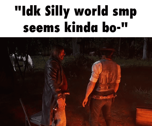 Two Men Standing Next To Each Other With The Words " Idk Silly World Smp Seems Kinda Bo- " GIF