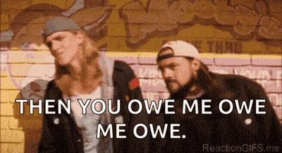 Two Men Standing Next To Each Other With The Words Then You Owe Me Owe Me Owe .. GIF