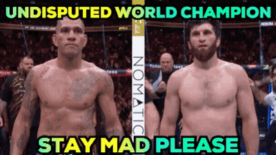 Two Men Standing Next To Each Other With The Words " Undisputed World Champion Stay Mad Please " Above Them GIF