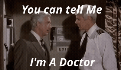 Two Men With You Can Tell Me I'm A Doctor GIF