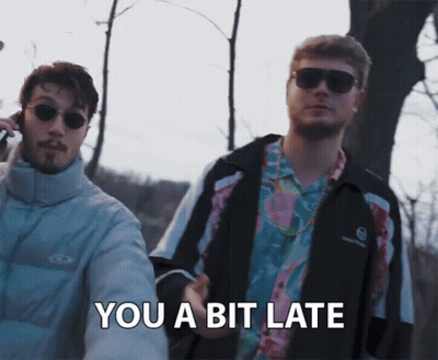 Two Men You A Bit Late GIF