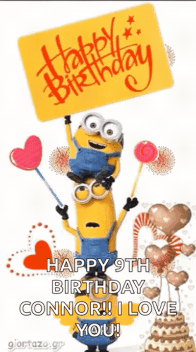 Two Minions Holding Up A Sign That Says Happy 9Th Birthday Connor ! I Love You GIF
