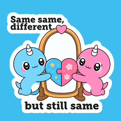 Two Narwhal Holding Heart In Front Of Mirror Saying Same Same Different But Still Same GIF