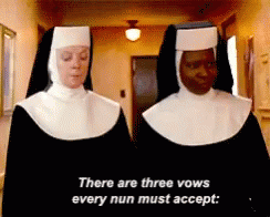 Two Nuns Saying There Are Three Vows Every Nun Must Accept GIF