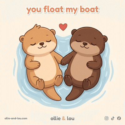 Two Otters Holding Hands You Float My Boat GIF