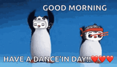 Two Penguins Are Dancing With The Words Good Morning Have A Dance In Day Written Below Them GIF