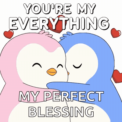 Two Penguins Hugging Each Other With The Words `` You 'Re My Everything My Perfect Blessing '' . GIF