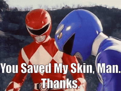Two Power Rangers Are Standing Next To Each Other And One Of Them Says " You Saved My Skin Man " GIF