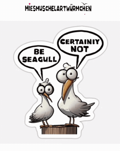 Two Seagulls Are Standing Next To Each Other And One Says " Be Seagull " GIF
