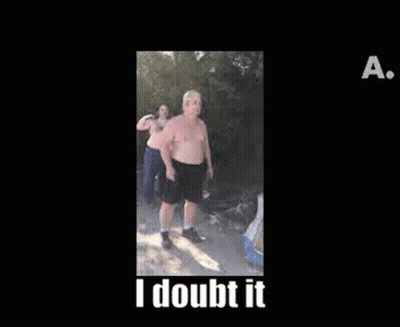 Two Shirtless Men Are Standing Next To Each Other On A Dirt Road And One Of Them Says `` I Doubt It '' . GIF