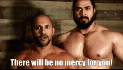 Two Shirtless Men Standing With There Will Be No Mercy For You GIF