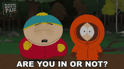 Two South Park Characters Are You In Or Not GIF
