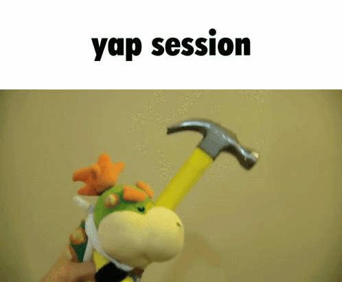 Two Stuffed Animals Are Holding A Hammer And The Word Yap Session Is Above Them GIF