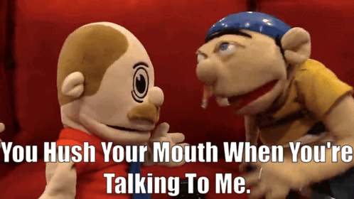 Two Stuffed Animals Are Talking To Each Other With The Caption " You Hush Your Mouth When You 'Re Talking To Me . " GIF