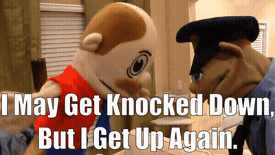 Two Stuffed Animals Saying I May Get Knocked Down But I Get Up Again GIF