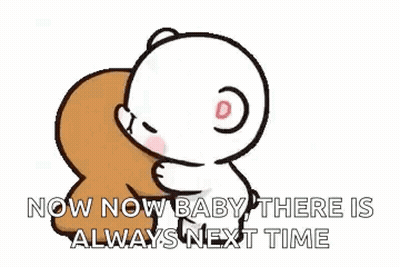 Two Teddies Now Now Baby There Is Always Next Time GIF