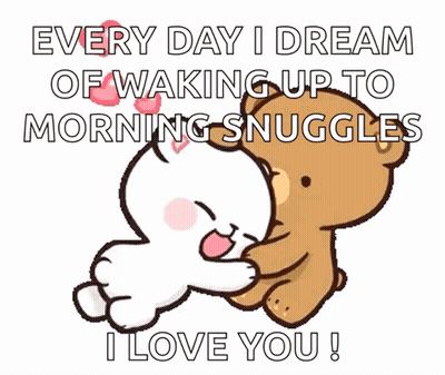 Two Teddy Bears Are Sitting Next To Each Other With The Words " Every Day I Dream Of Waking Up To Morning Snuggles " GIF