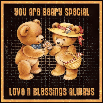 Two Teddy Bears Are Standing Next To Each Other With The Words " You Are Beary Special Love N Blessings Always " GIF
