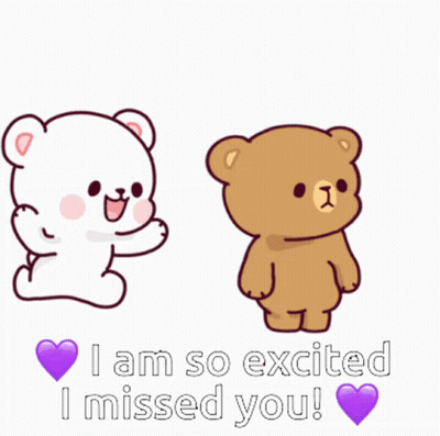 Two Teddy Bears I Am So Excited I Missed You GIF
