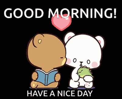 Two Teddy Bears Saying Good Morning Have A Nice Day GIF